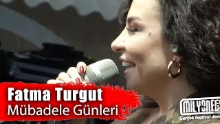 FATMA TURGUT - Mübadele Günleri (Milyonfest Mersin Erdemli 2019) Resimi