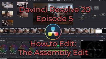 Davinci Resolve 20 - Episode 5 - How to Edit in Resolve: The Assembly Cut