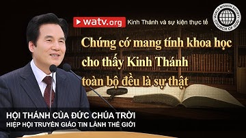 Kinh Thánh và sự kiện thực tế | Hội Thánh của Đức Chúa Trời