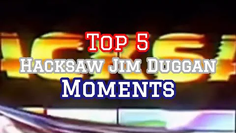 Top 5 Hacksaw Jim Duggan moments