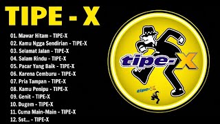 LAGU TIPE X TERBAIK 2026 FULL ALBUM - TANPA IKLAN