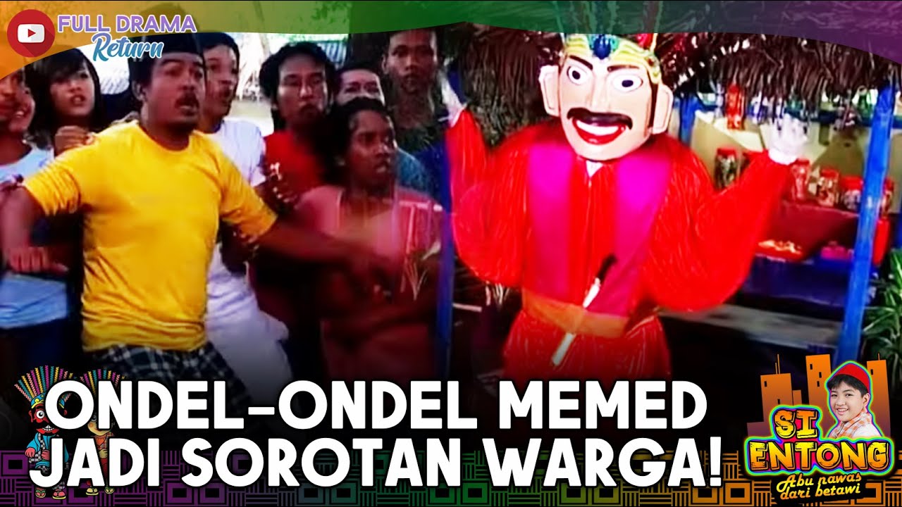 SEREM PARAH! ONDEL-ONDEL MISTIS BIKIN KAMPUNG PANIK - SI ENTONG