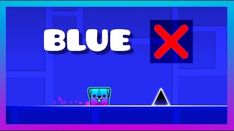 Can you beat the ROBTOP LEVELS without TOUCHING BLUE?