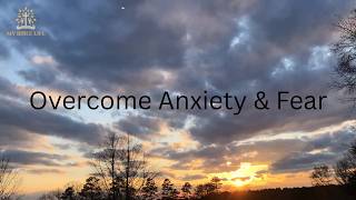 Overcome Anxiety & Fear | Healing Scriptures for Peace & Trust