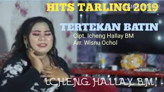 HITS TARLING 2019 - TERTEKAN BATIN - VOC. ICHENG HALLAY - CIPT. ICHENG HALLAY - ARR. WISNU OCHOL