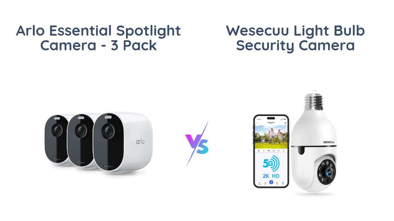 🎥 Arlo Essential Spotlight Camera vs. WESECUU Light Bulb Security Camera 🌟