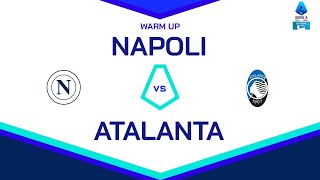 🔴 LIVE | Warm up | NAPOLI-ATALANTA | Serie A Enilive 2024/25
