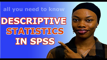 MASTER Descriptive Statistics in SPSS with EASE