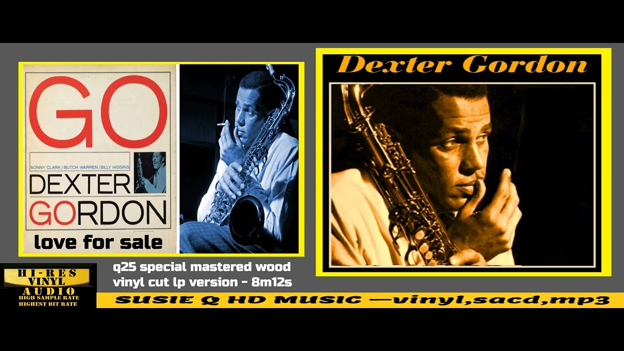 Dexter Gordon (R I P  Rudy Van Gelder) - Love For Sale   -q25 special mastered vinyl cut lp version