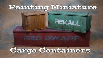 Painting Reaper Mini Cargo Shipping Containers