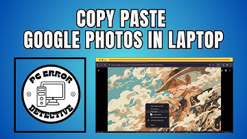 How to Copy Paste Google Photos in Laptop - Step-by-Step Guide (2025)