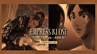 Thorn Love - 4MEN (Empress Ki OST) Legendado PT-BR