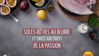 Recette Soles Roties Au Beurre Et Sauce Aux Fruits De La Passion Youtube