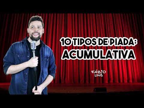 Escola da Comédia - 10 tipos de piadas - ACUMULATIVA