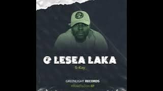 S Kay - O Lesea Laka ( ZCC Amapaino Remix)