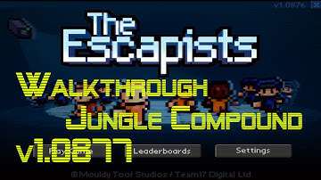The Escapists Jungle Compound Walkthrough V1.0877