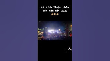 85 Ninh Thuận chào đón năm mới 2023 tại Quảng trường 16/4 #ninhthuan #batdongsanninhthuan