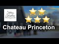 Chateau Princeton Princeton Incredible Five Star Review by Angela Hardy