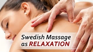 Swedish massage as relaxation - Spaaa