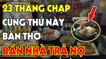 6 Sai Lầm Tuyệt Mệnh Khi Cúng Ông Công Ông Táo Kẻo THẦN LINH QUỞ PHẠT, Tiền Vàng Không Cánh Mà Bay