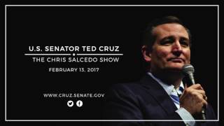 Sen. Cruz on The Chris Salcedo Show -- Feb. 13, 2017