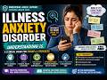 Illness Anxiety Disorder
