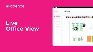 Optimize your Hybrid workspace with Live Office View | Kadence