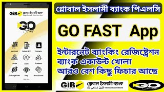 গ্লোবাল ইসলামী ব্যাংক পিএলসি GO Fast App | Global Islami Bank PLC | এক অ্যাপে সব সেবা | GIB Go Fast