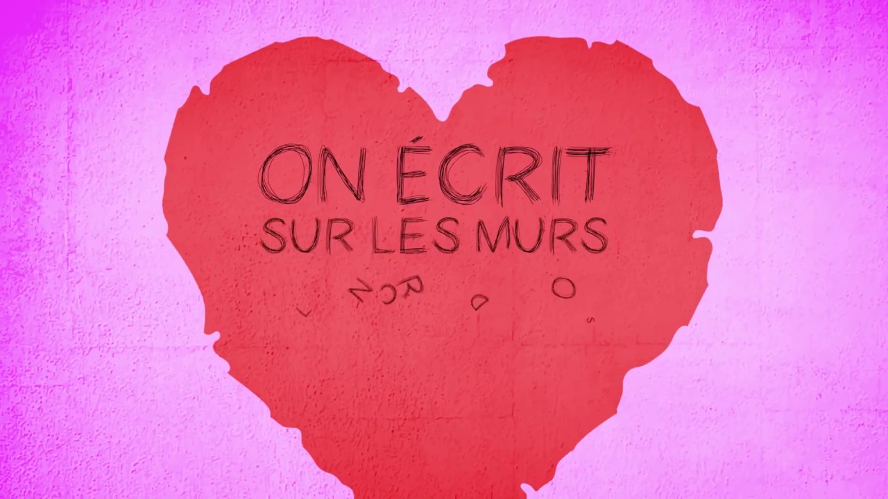 On Ecrit Sur Les Murs übersetzung Deutsch On écrit sur les murs - YouTube