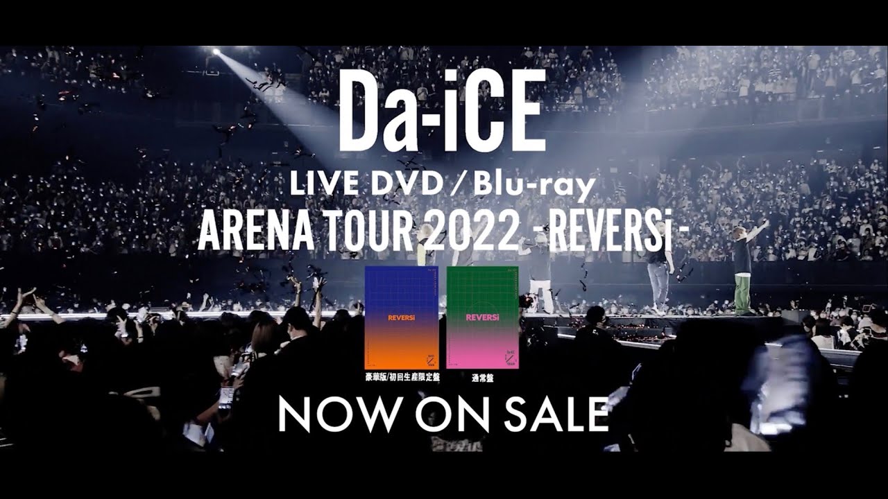 「Da-iCE ARENA TOUR 2022 -REVERSi-」 / Contents Teaser