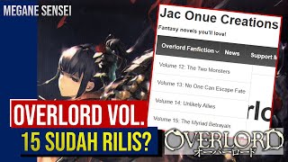 Overlord Volume 15 sudah rilis?  atau Fanfiction? #Overlord