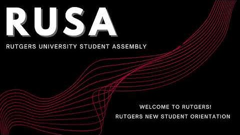 Rutgers University Student Assembly (RUSA) Welcome Spring 2021