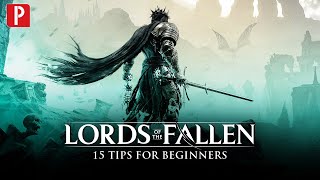 Lords of the Fallen - 15 Tips for Getting Started