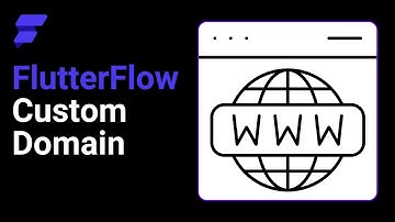 How To Add A Custom Domain To Your FlutterFlow Web App