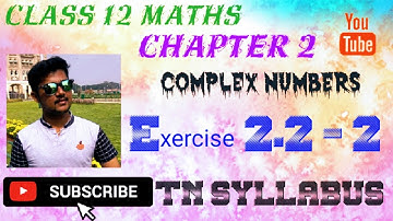 Class 12 Maths /chapter 2 /Exercise 2.2 - 2/Complex Numbers /Miracle maths video /Tamilnadu syllabus
