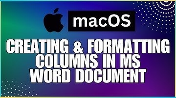 How To Create and Format Columns In a Microsoft Word Document-For MAC Users