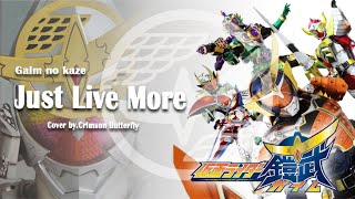 Just LIve More - Gaim no Kaze | op Kamen Rider Gaim Cover by.Crimson Butterfly