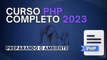 Curso PHP Completo 2023  - 1.2 - Configurando o Ambiente