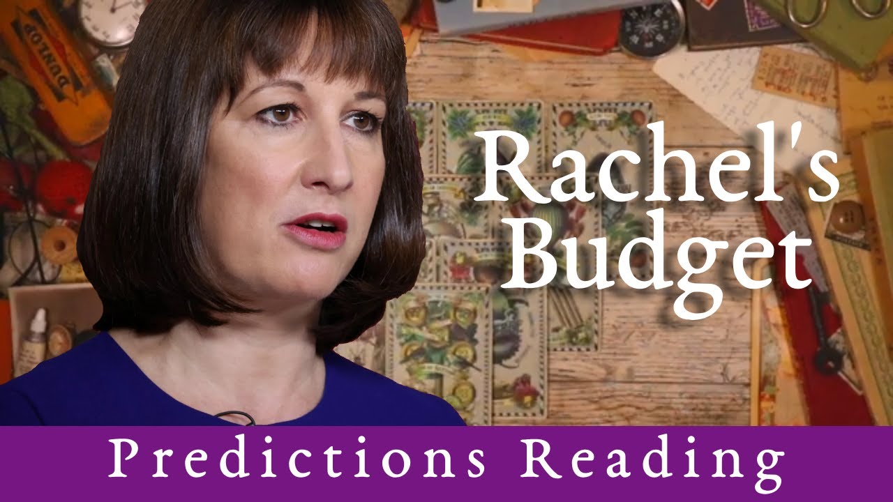 Rachel Reeves Reading Predictions Tarot Reading: Rachel Reeves / Labour's Budget (Liz Truss 2 ...