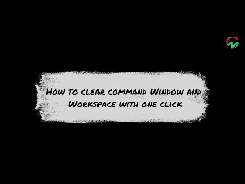 MATLAB | Lesson 08 | How to clear Command Window and Workspace with one click in MATLAB?