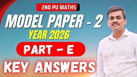 2nd PU MATHS MODEL - 2 QUESTION PAPER 2026 SOLUTIONS||PART E SOLUTIONS (6+4 MARKS QUESTIONS)