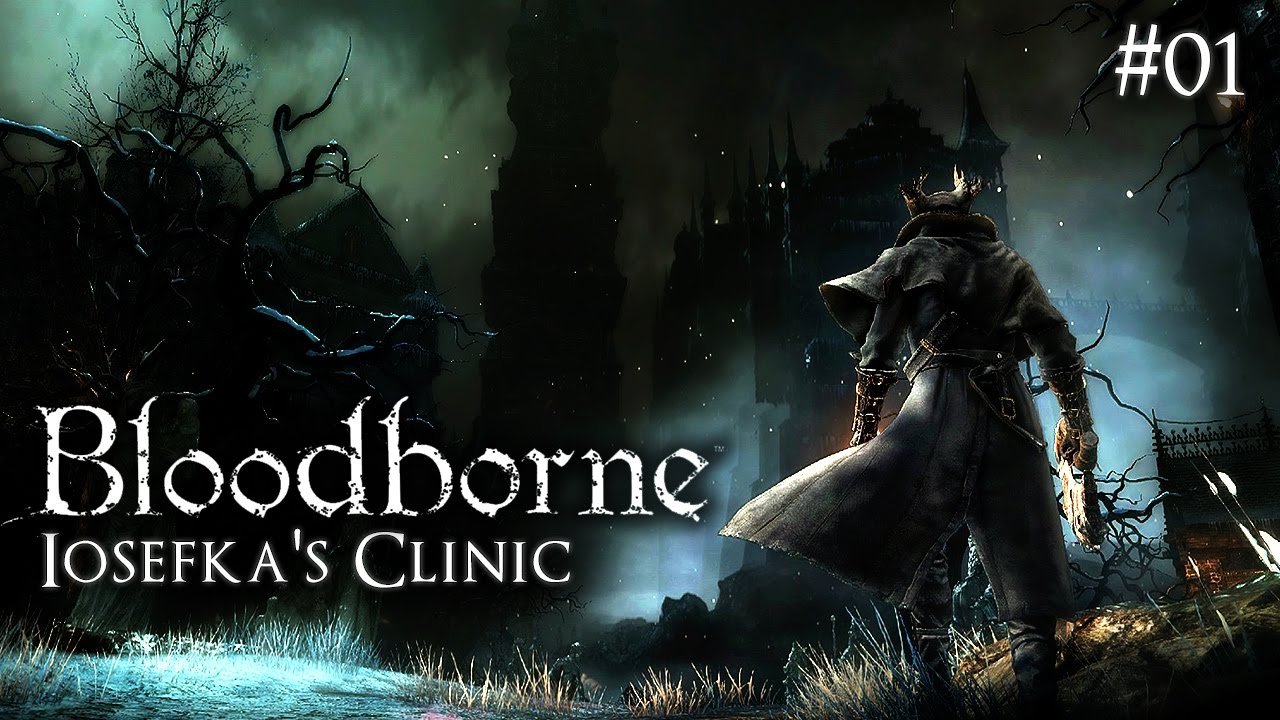 Bloodborne  Walkthrough Part 1 · Lone Survivor: Iosefka's Clinic