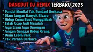 PANDAI MENILAI, TAK PANDAI BERKACA π΅ Dangdut DJ Remix Full Bass 2025 π΅