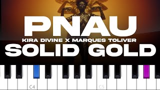 PNAU - Solid Gold ft Kira Divine & Marques Toliver (piano tutorial)