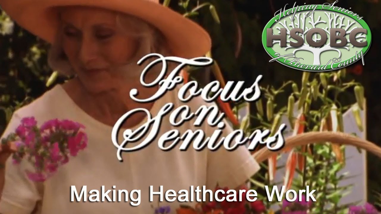 Making Healthcare Work  - Focus on Seniors