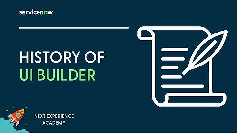 Next Experience Academy #24: History of UI Builder & UI Builder 101