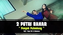 2 PUTRI BAHAR   PEMPEK PALEMBANG  - Durasi: 3:42. 