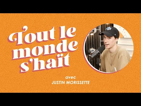 Tout le monde s'haït - Justin Morissette