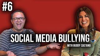 #6 Social Media Bullying with Buddy Castano!