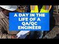 A day in the life of a qa/qc engineer
